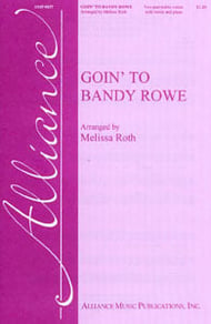 Goin' to Bandy Rowe Two-Part choral sheet music cover Thumbnail